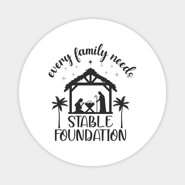 Every Family Needs Stable Foundation, Nativity Scene Magnet by BadrooGraphics Store